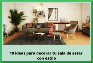 10 ideas para decorar tu sala de estar con estilo